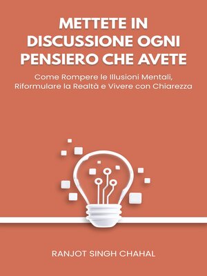 cover image of Mettete in Discussione Ogni Pensiero che Avete